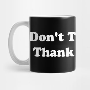 THANK MY WIFE Mug